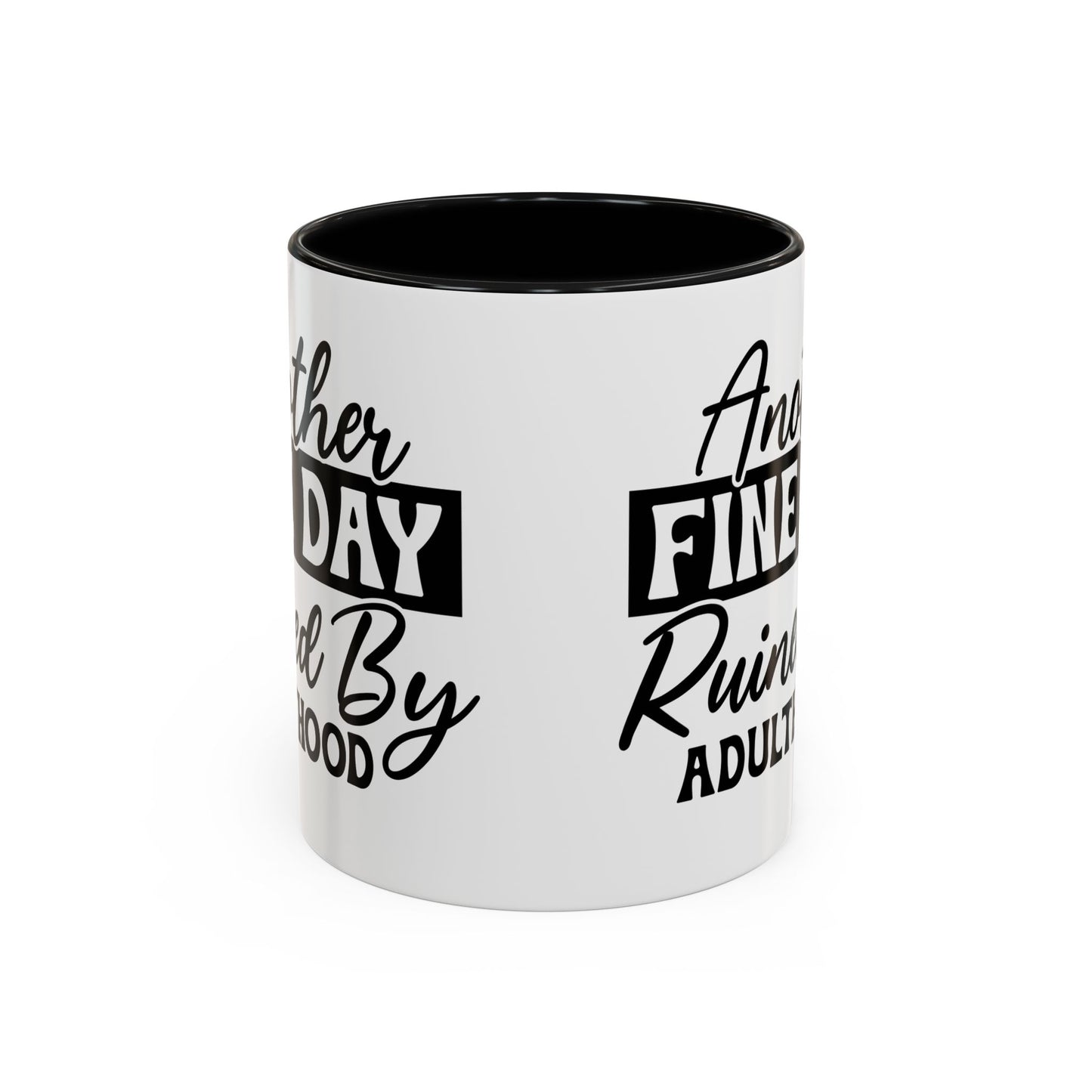 Coffee Mug - 'Another Day Ruined by Adulthood' Funny 11/15oz Mug